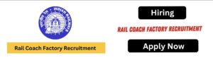 Rail Coach Factory Recruitment 2024
