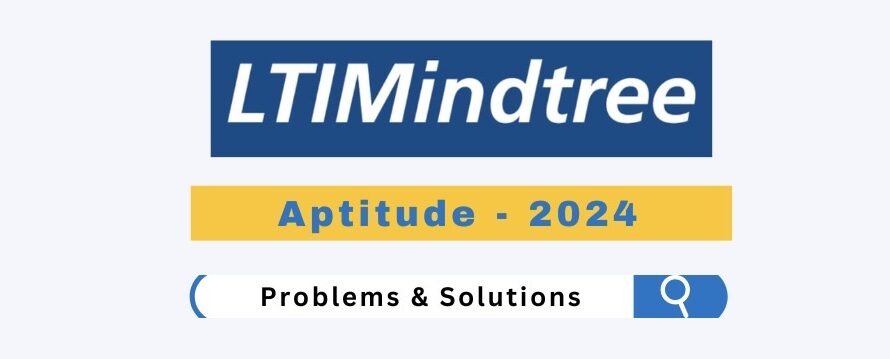LTI MindTree Aptitude Questions & Answers | July 2024