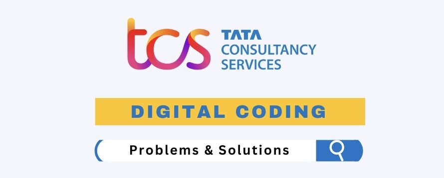 TCS Digital Coding Questions 2024 | Problem Statement And Solutions
