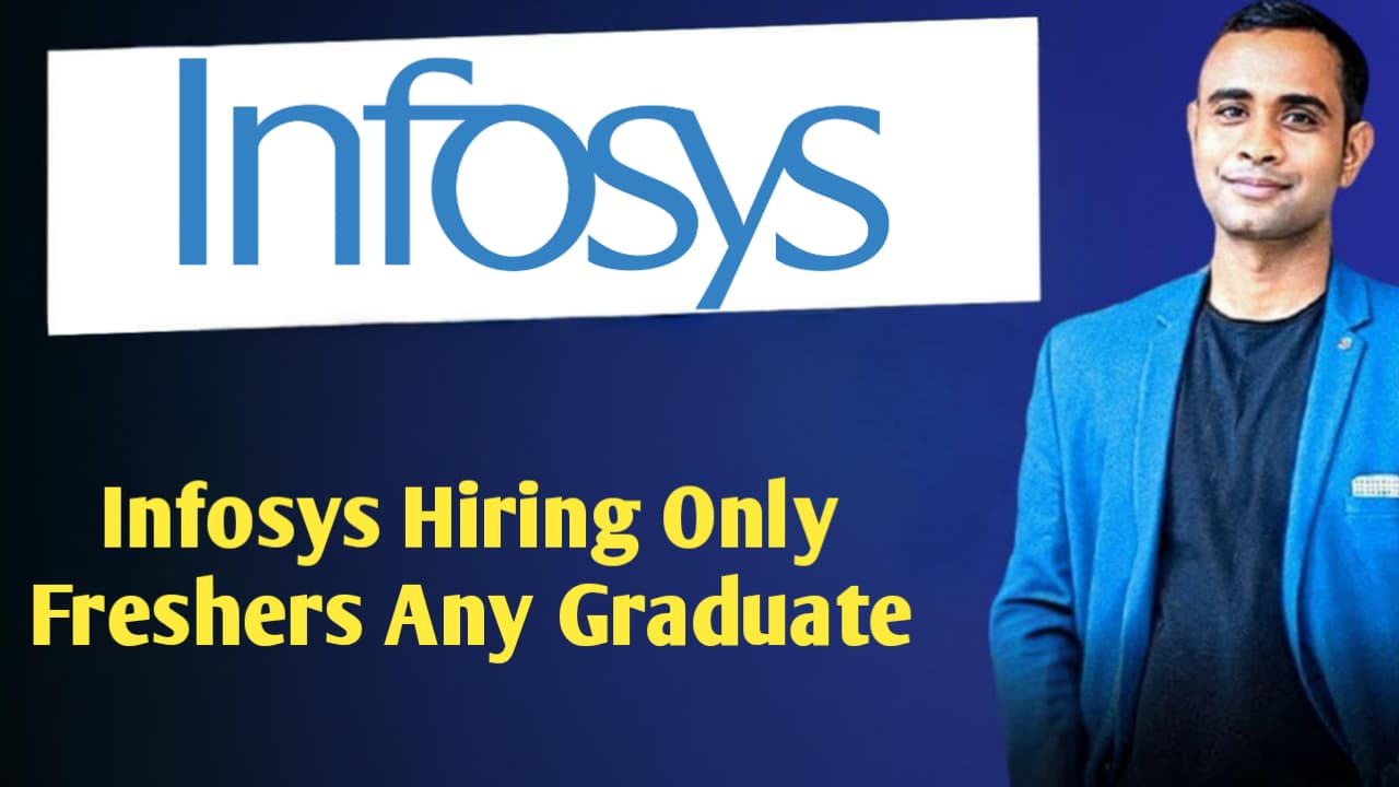 Infosys Hiring Only Freshers Any Graduate - Apply Now