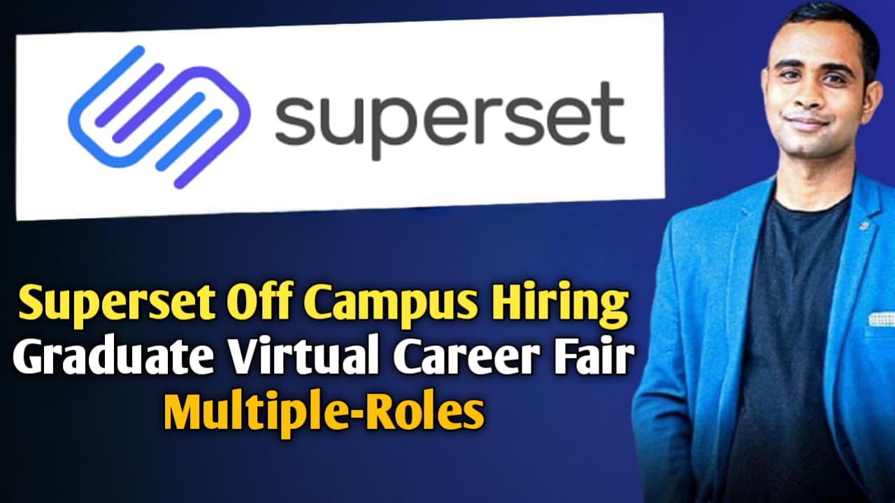 Superset Off Campus Hiring - Graduate Virtual Career Fair - Multiple-Roles