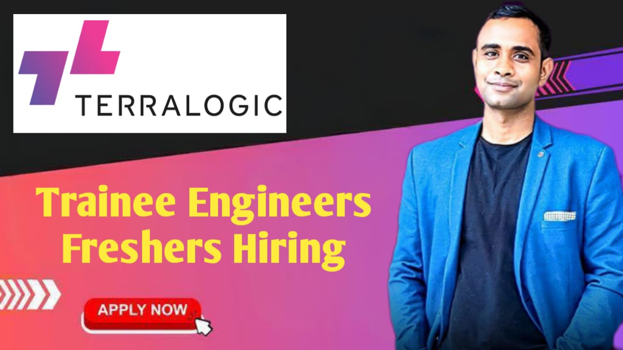 Terralogic Freshers Hiring - Trainee Engineers - Apply Now