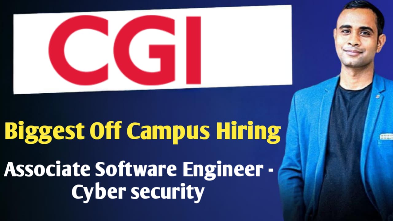 CGI Biggest Off Campus Hiring - Associate Software Engineer - Cyber security