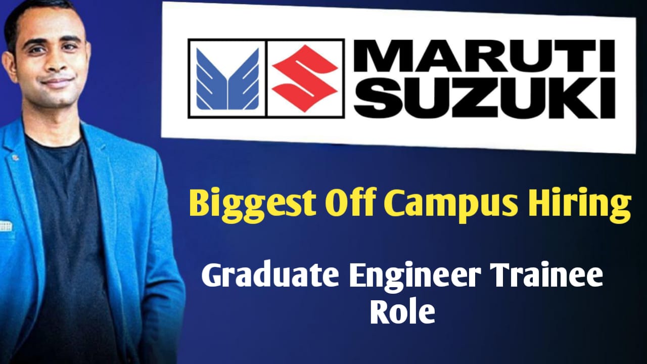 Maruti Suzuki Off Campus Hiring - Graduate Engineer Trainee Role