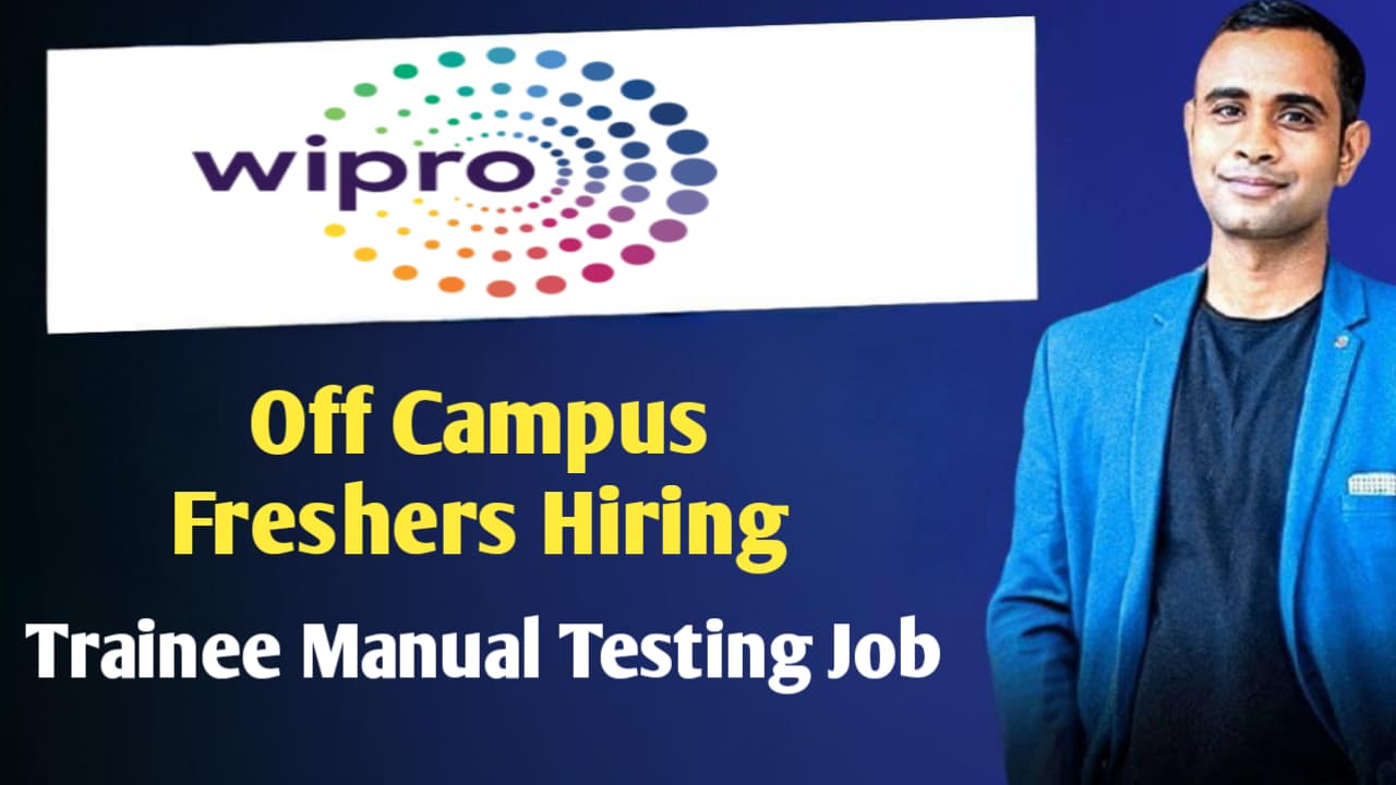 Wipro Off Campus Freshers Hiring -Trainee Manual Testing Jobs - Apply Now