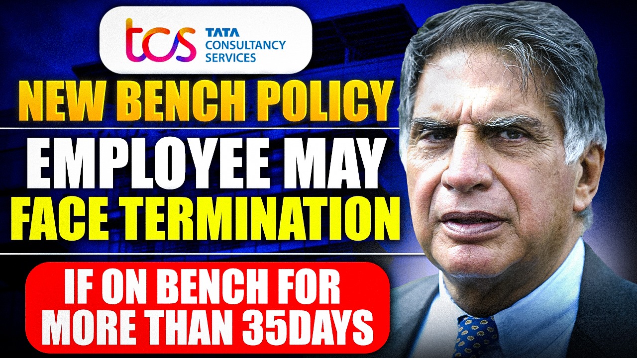 TCS New Bench Policy of 35 days, Employees May Face Termination