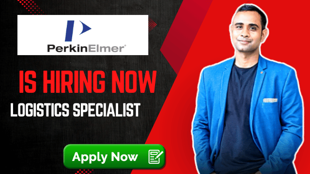 PerkinElmer Hiring Logistics Specialist