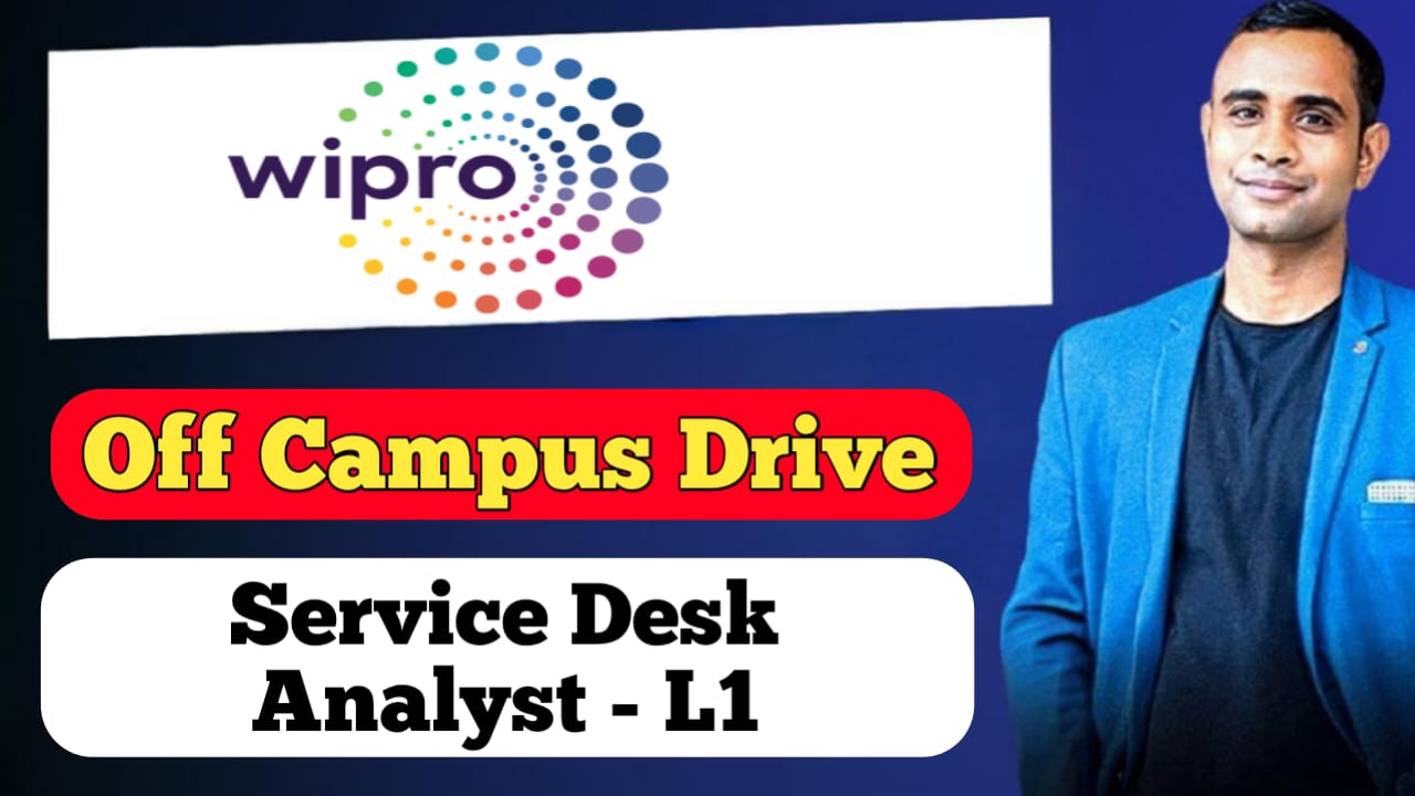Wipro Off Campus Drive 2025 - Service Desk Analyst - L1