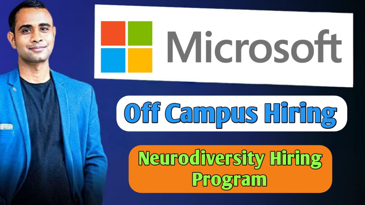 Microsoft Off Campus Drive 2025 - Internship Opportunity - Neurodiversity Hiring Program