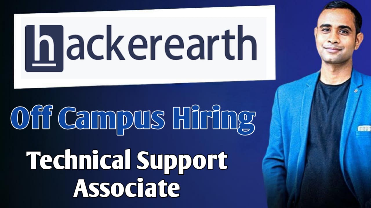 HackerEarth Off Campus Hiring Opportunity - Technical Support Associate