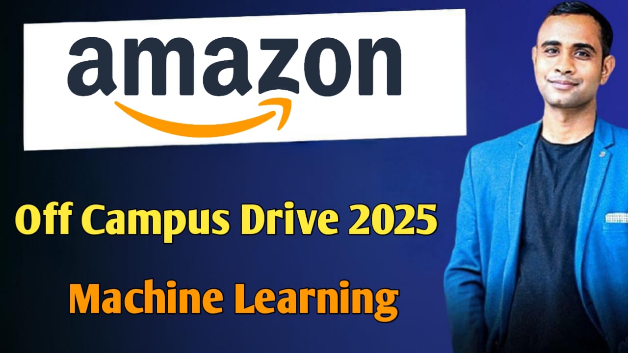Amazon Off Campus Drive 2025 - Machine Learning - Summer School