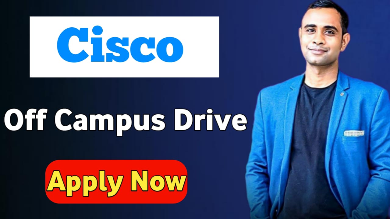 Cisco Off-Campus Drive 2025 - Software Engineer - (Summer Internship)
