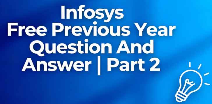 Infosys Previous Year Question And Answer | Part 2