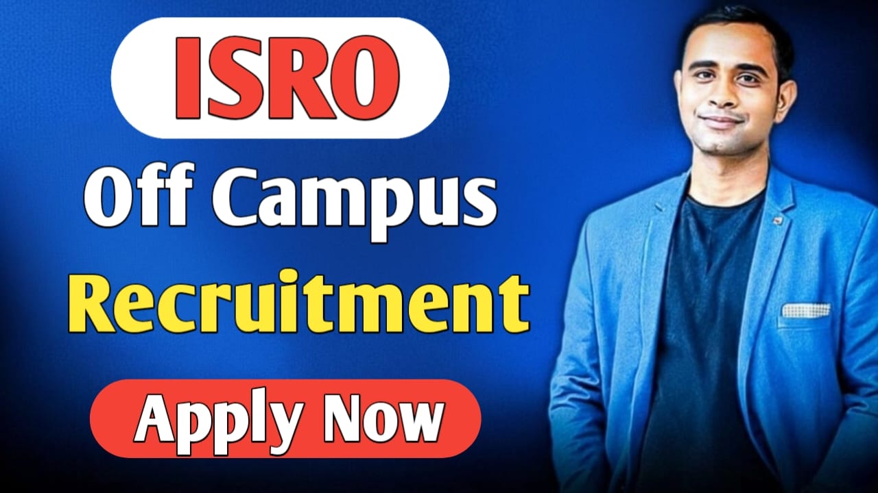 ISRO Off-Campus Recruitment 2025 - Multiple Job Opportunities - Apply Online