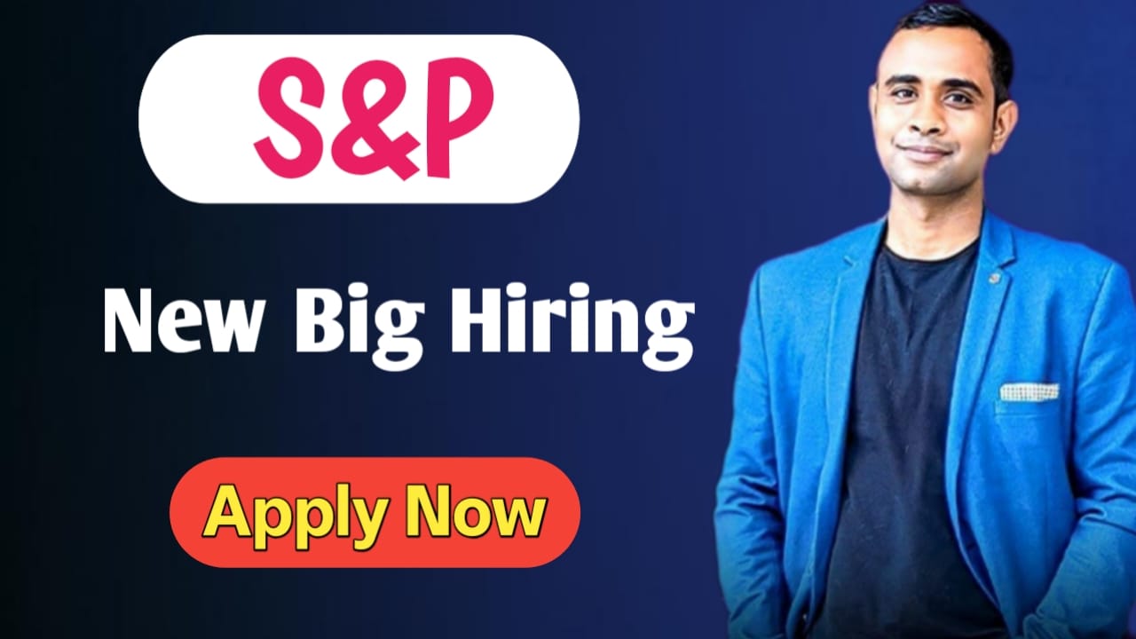 S&P Global New Big Hiring - Multiple Job Roles