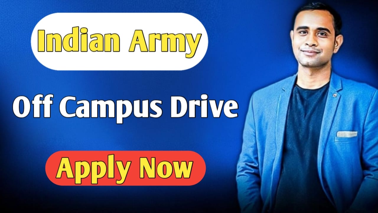 Indian Army Off Campus Drive - Indian Army Internship 2025 – Apply Now