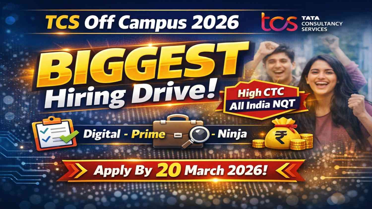 TCS Biggest Off Campus Hiring Drive - TCS All India NQT Hiring 2026 - Prime and Digital Roles for 2024-2026 Batches with High CTC
