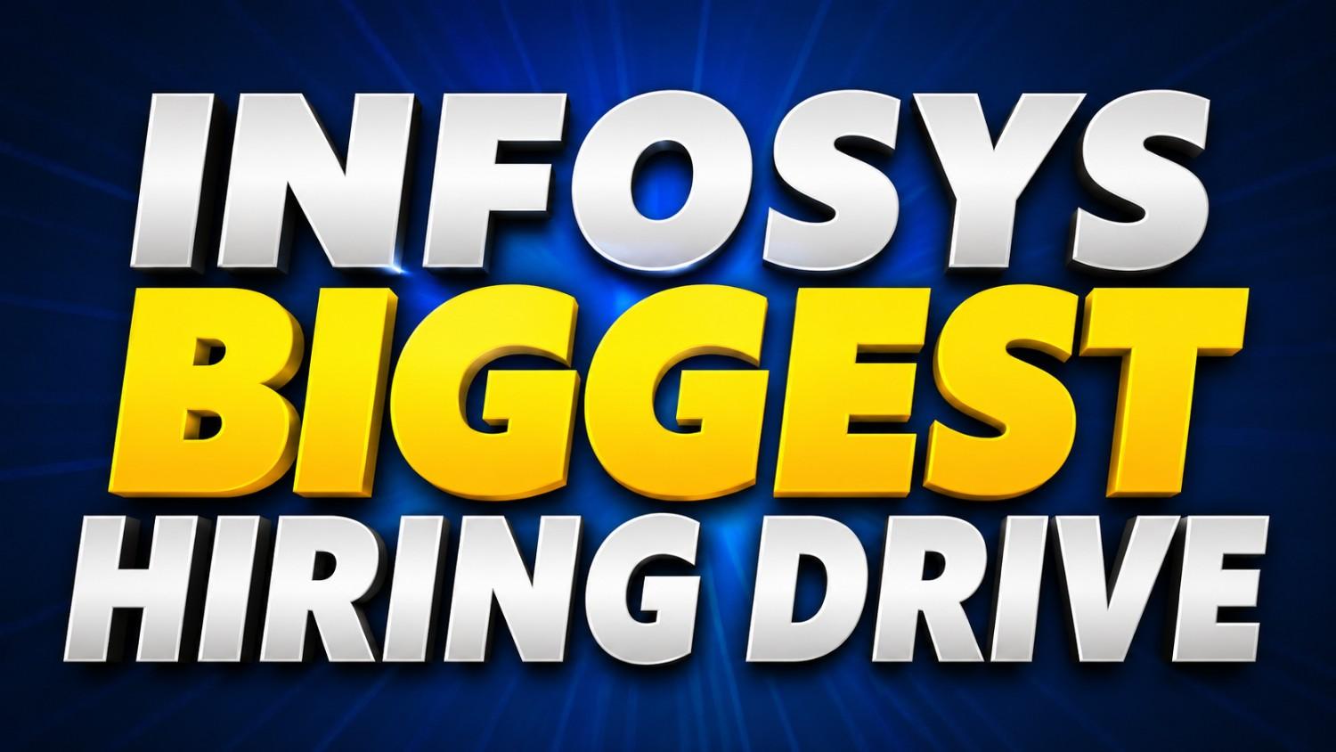 Infosys Biggest Hiring Drive Announcement