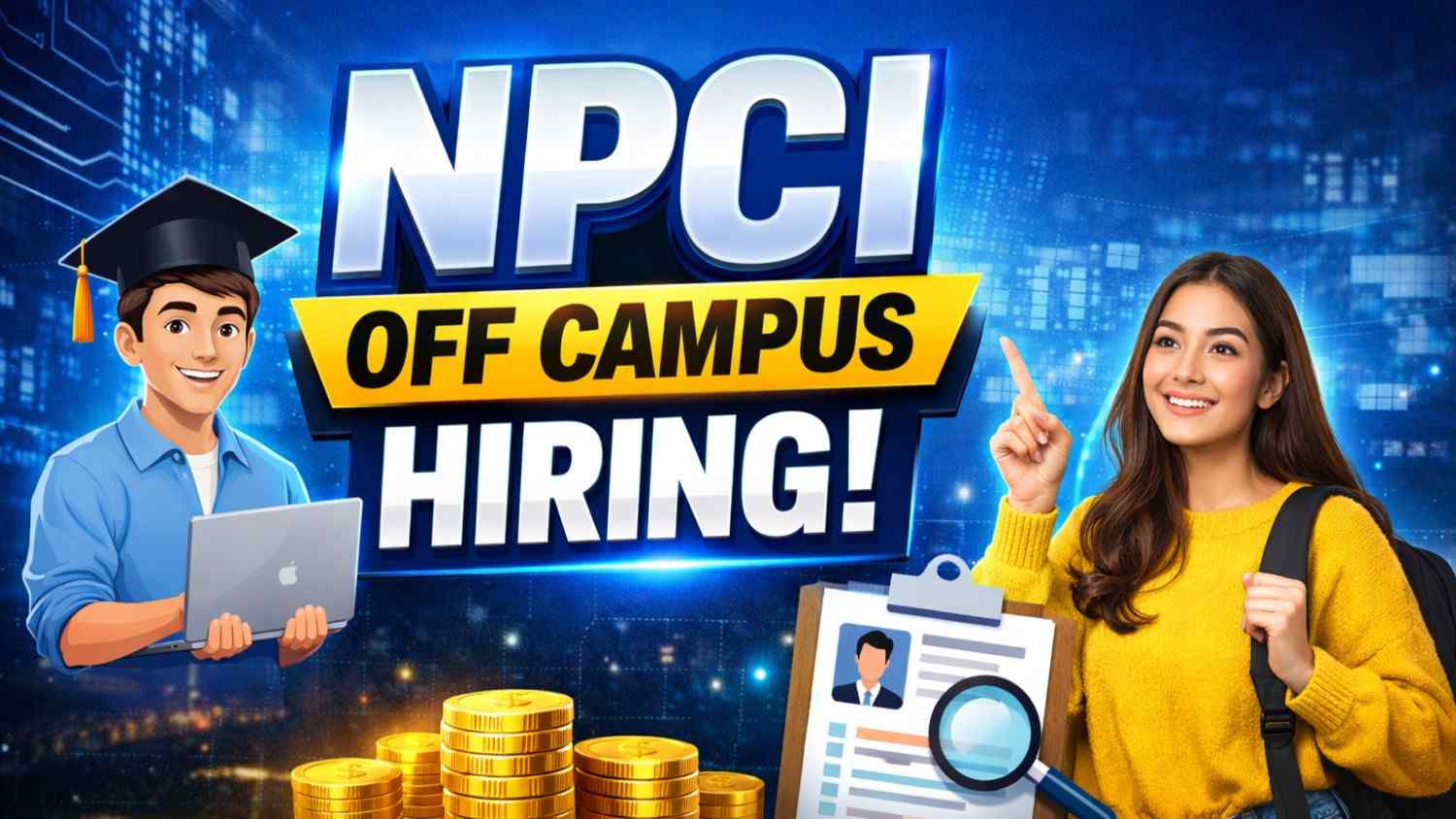 NPCI Off Campus Hiring - Graduate Engineer Trainee (GET) 2026 Recruitment – Apply Now