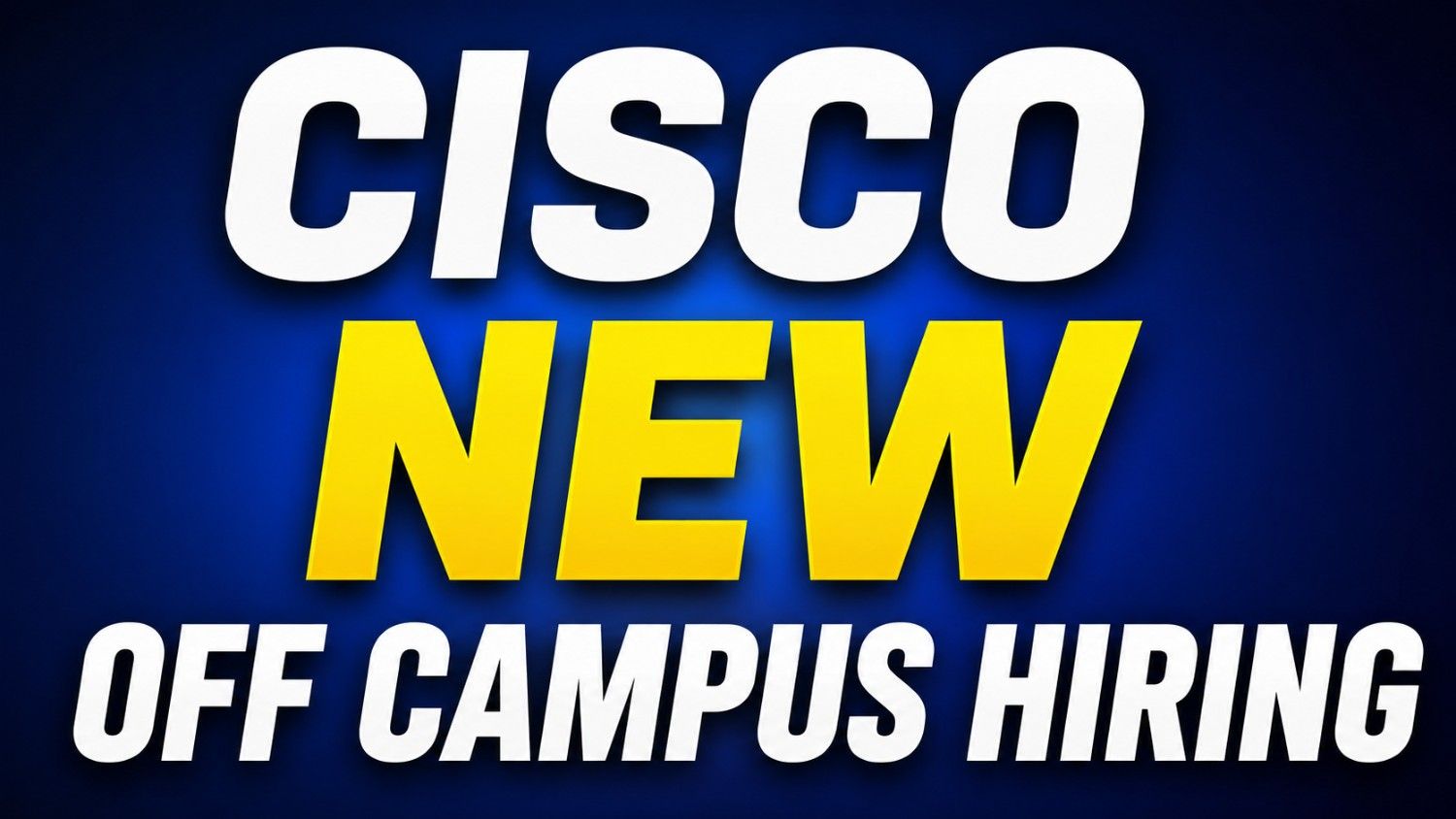 Cisco New Off Campus Hiring - Multiple Job Opportunities
