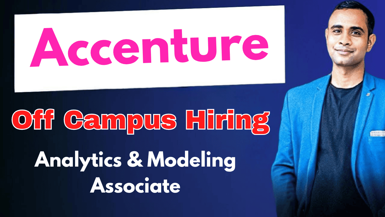 Accenture Off-Campus Hiring 2025: Analytics and Modeling Associate