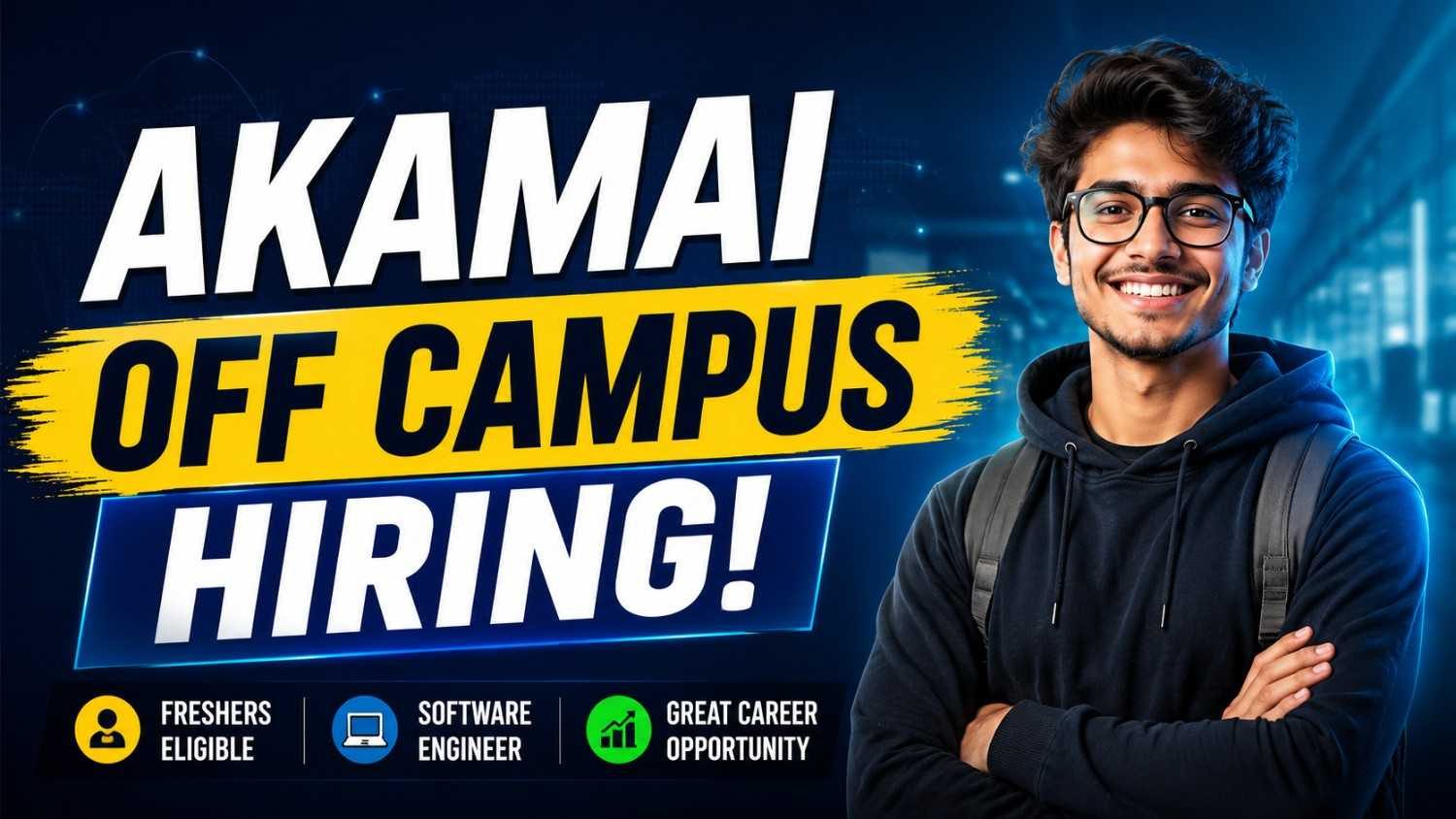 Akamai Off Campus Hiring