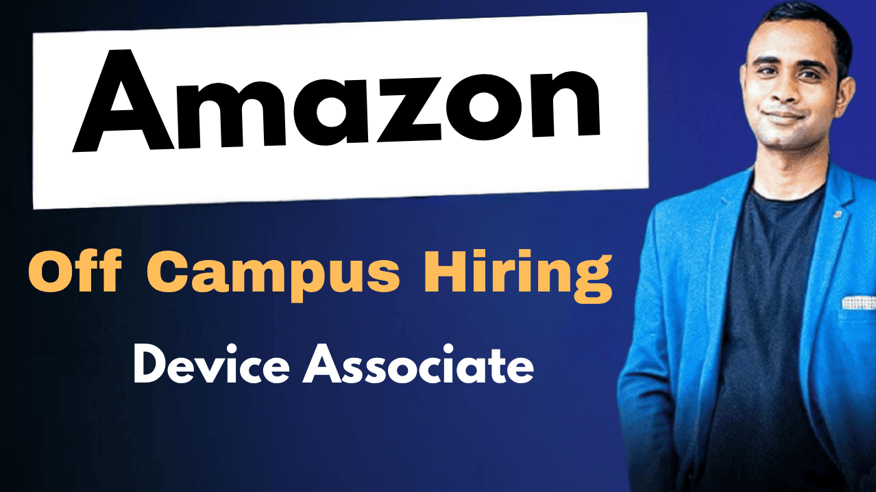 Biggest Amazon Off-Campus Hiring: Roles, Responsibilities, and Opportunities