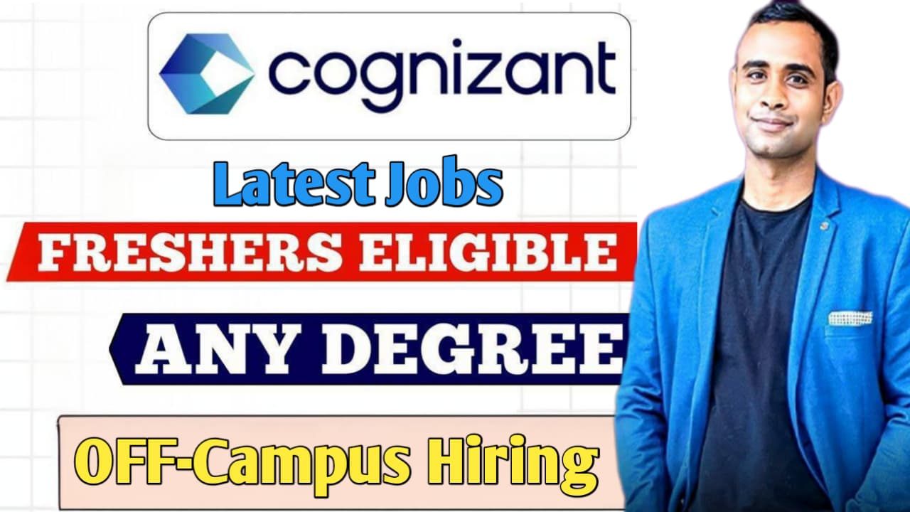 Cognizant Off-Campus Fresher Hiring - Multiple jobs Roles - Apply Now