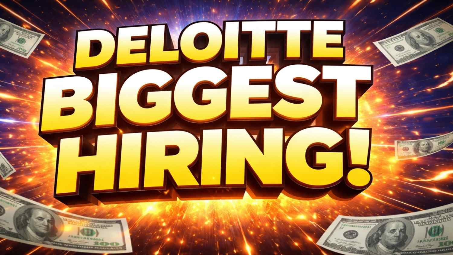 Deloitte Biggest Hiring