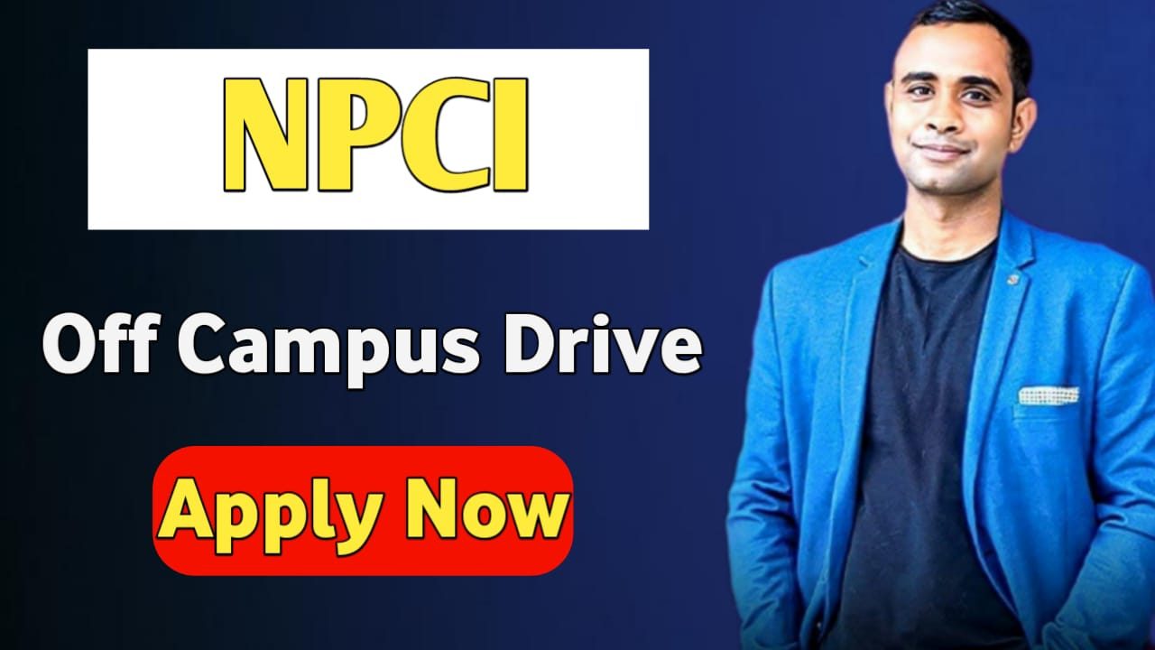 NPCI Off Campus Drive 2025 - Graduate Engineer Trainees (GET) Role