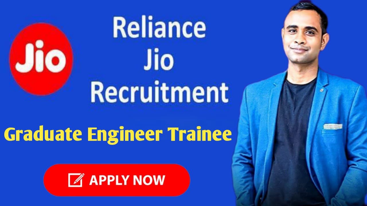 Jio Hiring Graduate Engineer Trainee