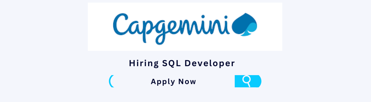 Capgemini is hiring for SQLDeveloper | Apply Now!