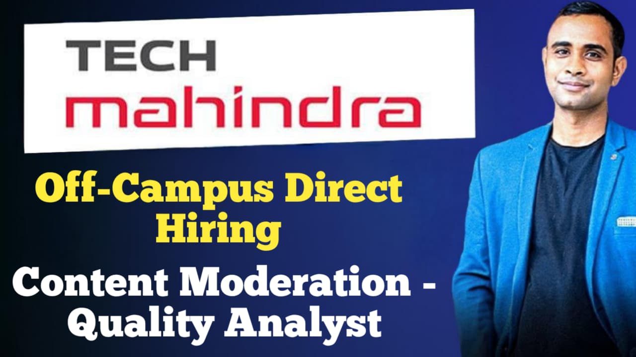 Tech Mahindra Off Campus Hiring - Content Moderation-Quality Analyst