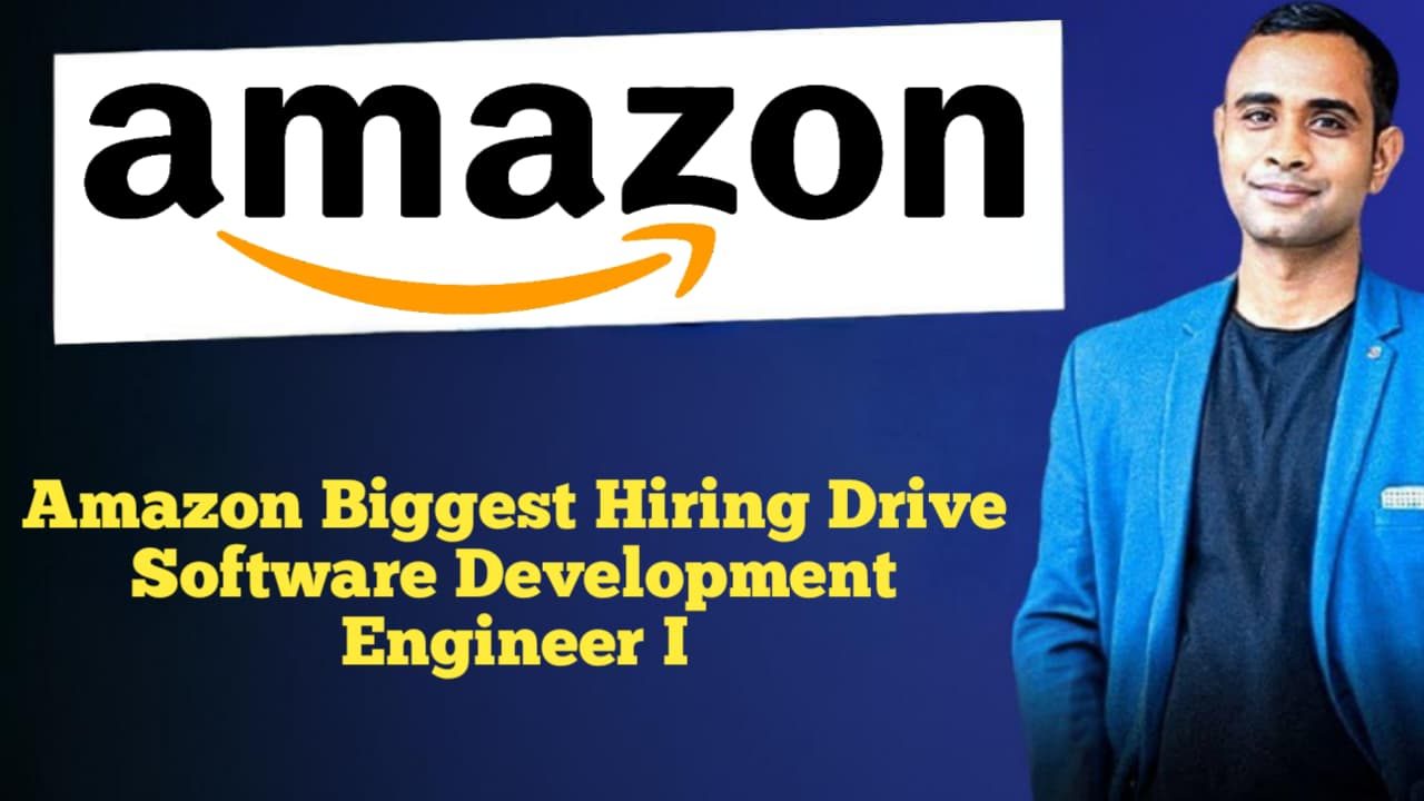 Amazon Biggest Hiring Drive - Software Development Engineer I