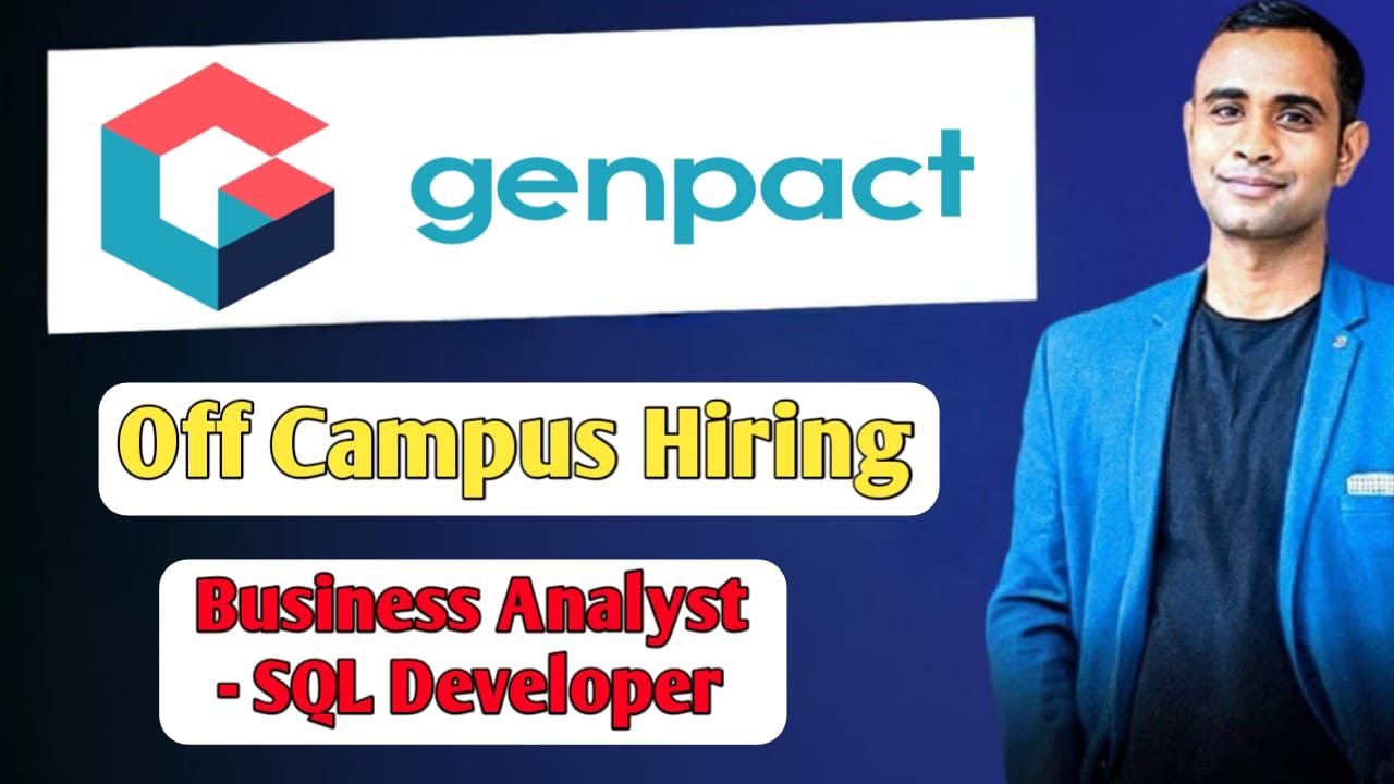 Genpact Off-Campus Hiring - Business Analyst - SQL Developer