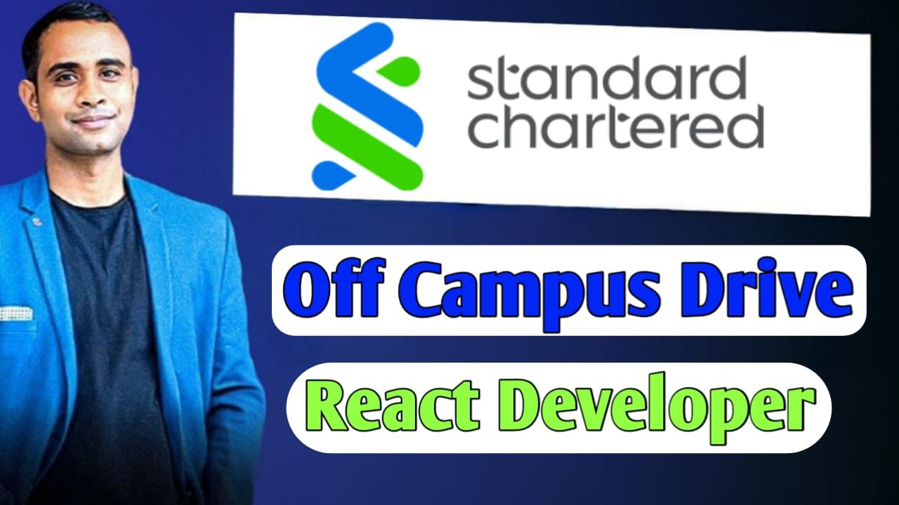 Standard Chartered Off Campus Hiring 2025 - React Developer