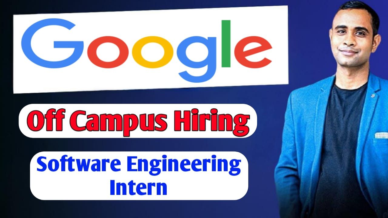 Google Off Campus Hiring 2025 - Software Engineering Intern