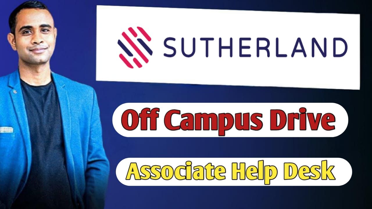 Sutherland Off Campus Drive 2025 - Associate Help Desk