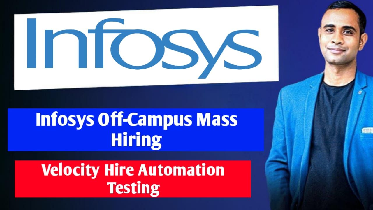 Infosys Off-Campus Mass Hiring - Velocity Hire - Automation Testing