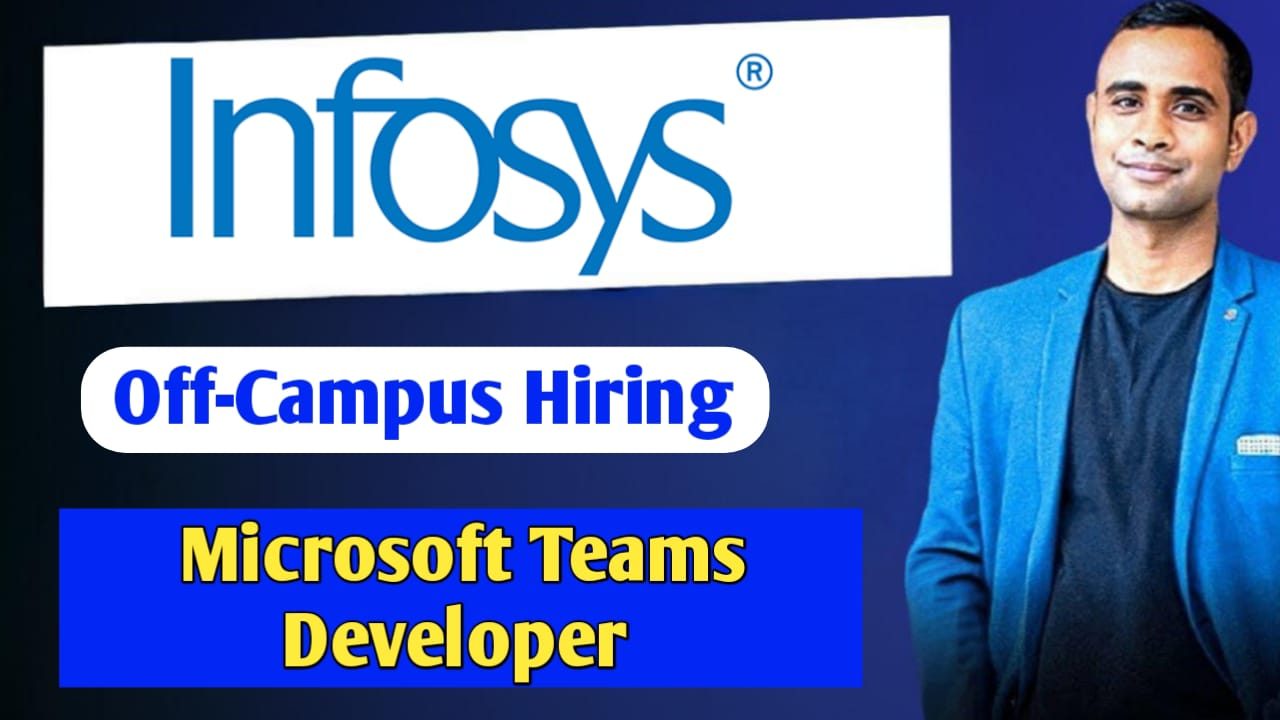 Infosys Hiring 2025 - Microsoft Teams Developer