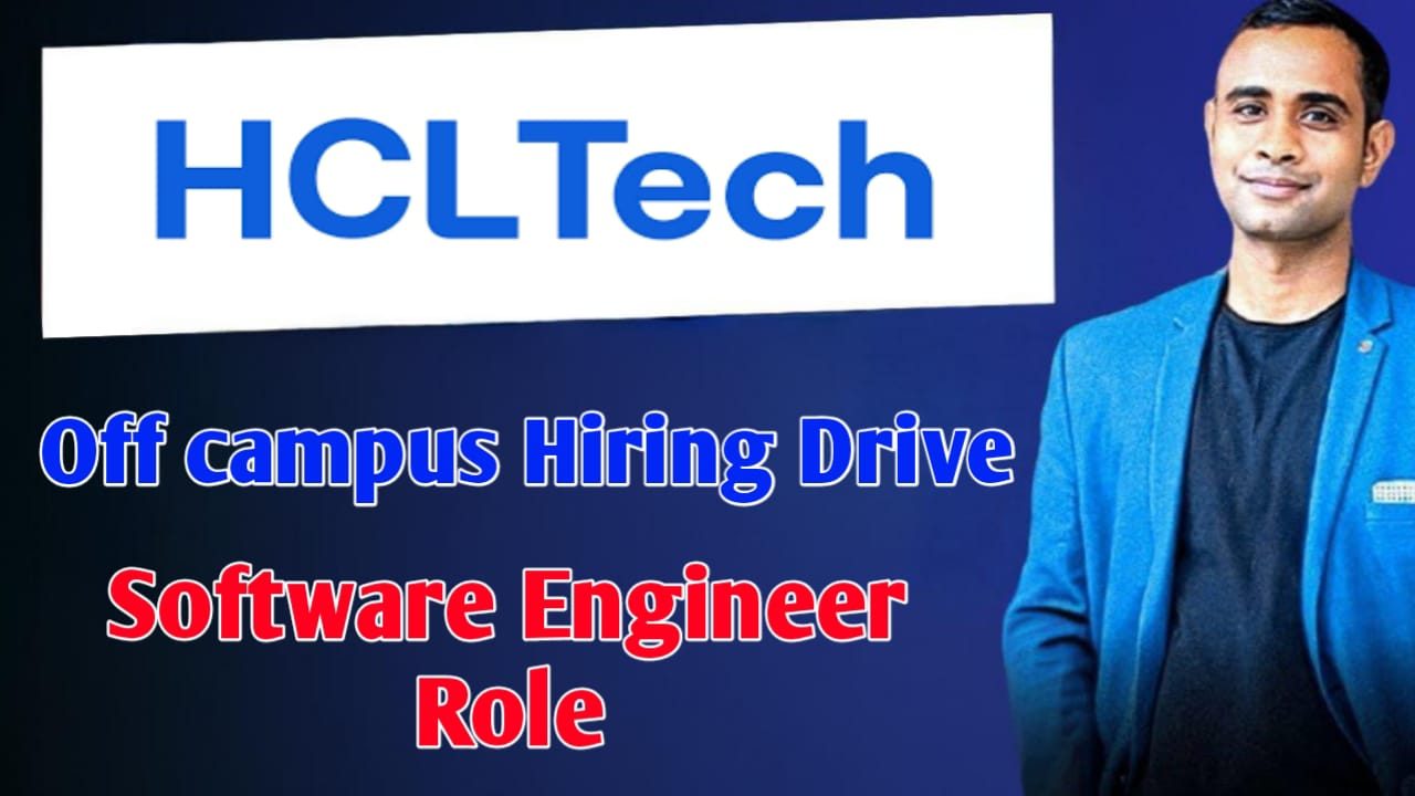 HCLTech Off Campus Hiring Drive - Software Engineer Role