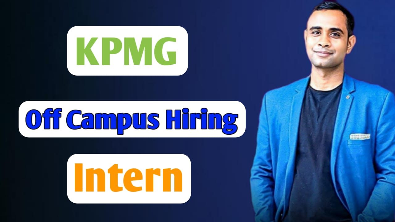 KPMG Off Campus Drive 2025 - Intern Hiring