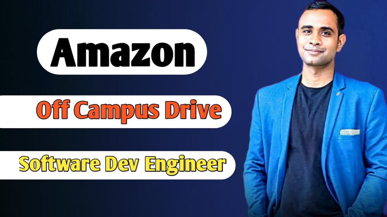 Amazon Off-Campus Drive - Software Dev Engineer Role