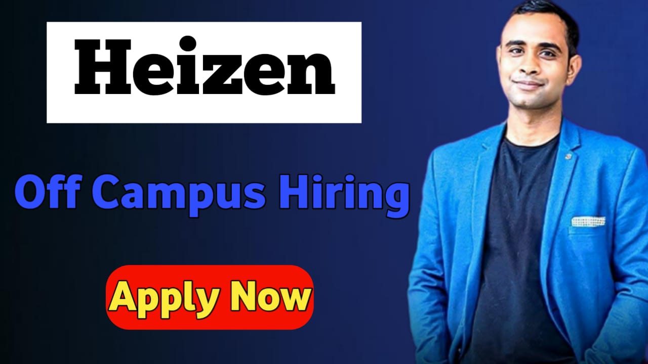 Heizen Off-Campus Hiring - Multiple Job Roles