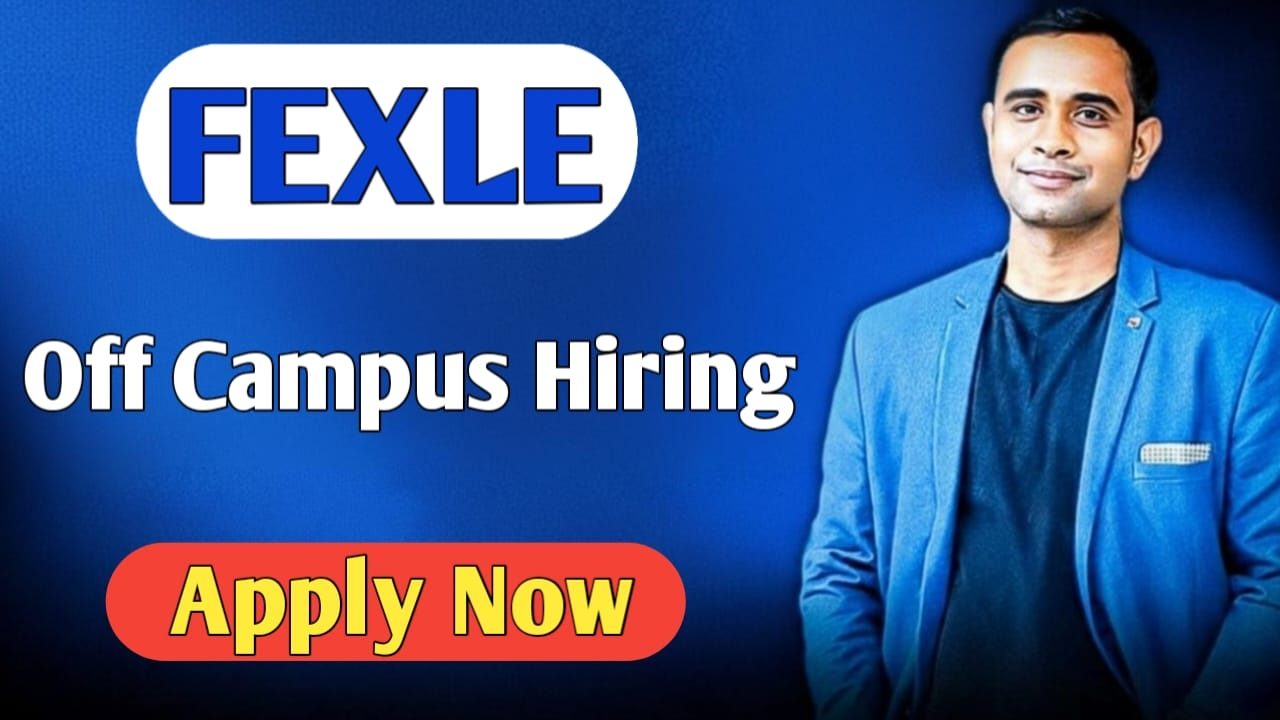 FEXLE Off-Campus Hiring - Development, QA, and Business Analyst Roles