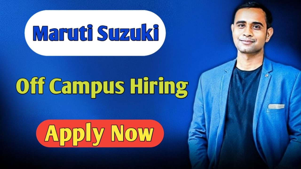 Maruti Suzuki Off Campus Hiring - Graduate Engineer Trainee 26-27