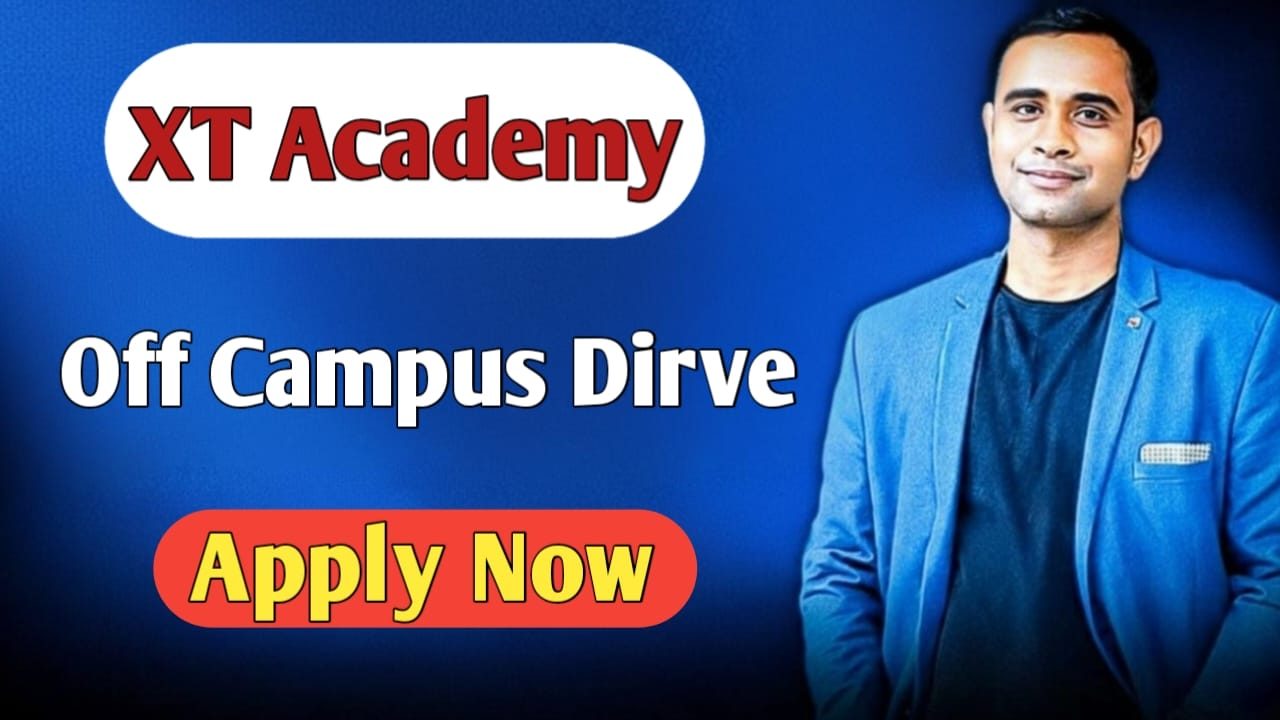 XT Academy Off-Campus Recruitment Drive 2025 – Software Engineer (0–2 Years of Experience)